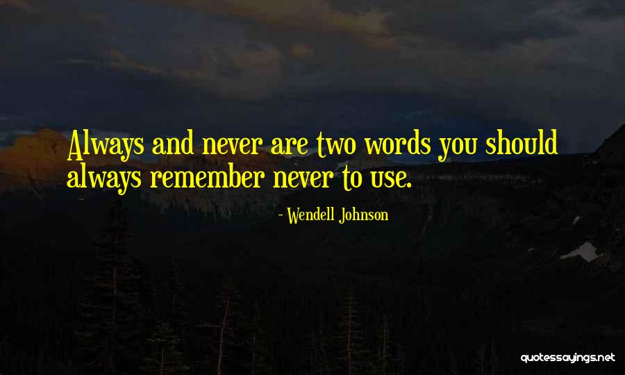 Environment Tourism Quotes By Wendell Johnson Environment Tourism Quotes By Wendell Johnson