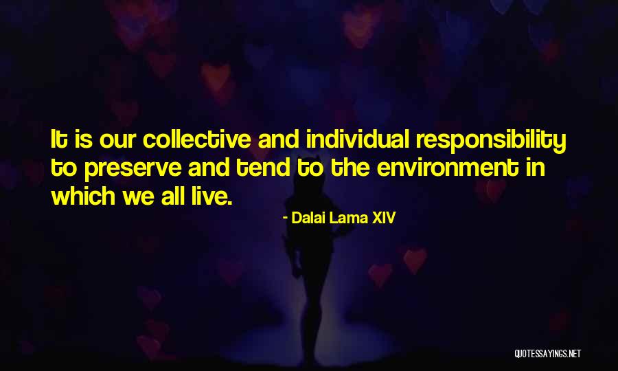 Environment We Live In Quotes By Dalai Lama XIV Environment We Live In Quotes By Dalai Lama XIV
