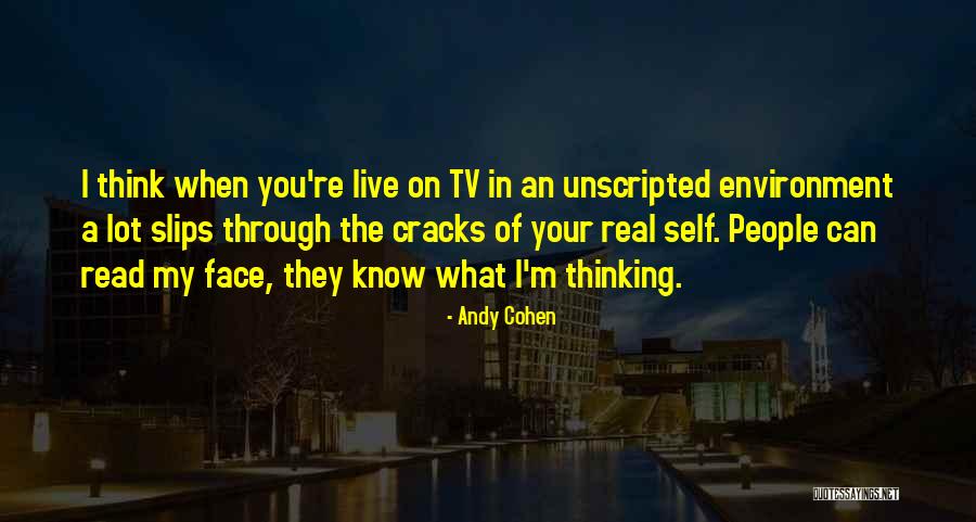 Environment You Live In Quotes By Andy Cohen Environment You Live In Quotes By Andy Cohen