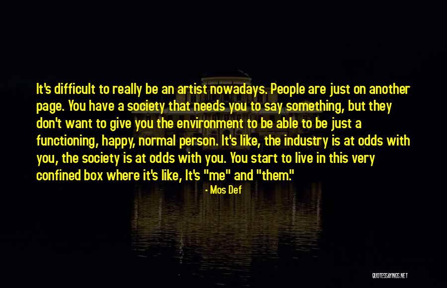 Environment You Live In Quotes By Mos Def Environment You Live In Quotes By Mos Def