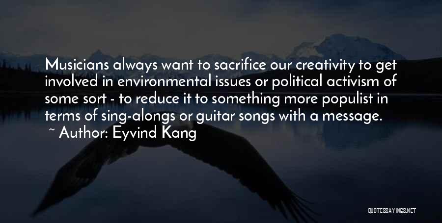 Environmental Activism Quotes By Eyvind Kang