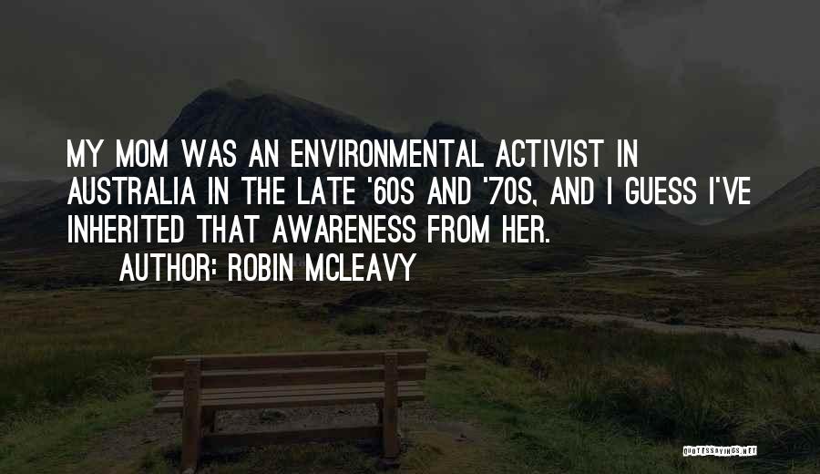 Environmental Activist Quotes By Robin McLeavy