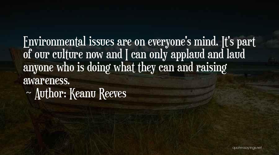 Environmental Awareness Quotes By Keanu Reeves