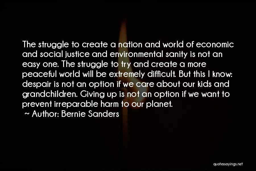Environmental Care Quotes By Bernie Sanders
