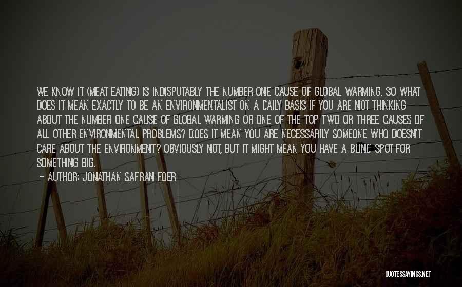 Environmental Care Quotes By Jonathan Safran Foer