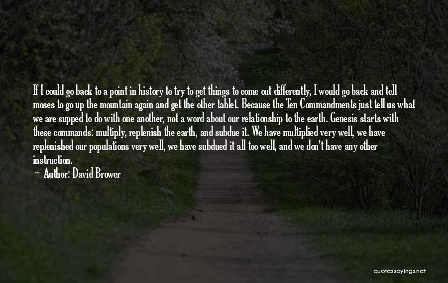 Environmental Conservation Quotes By David Brower