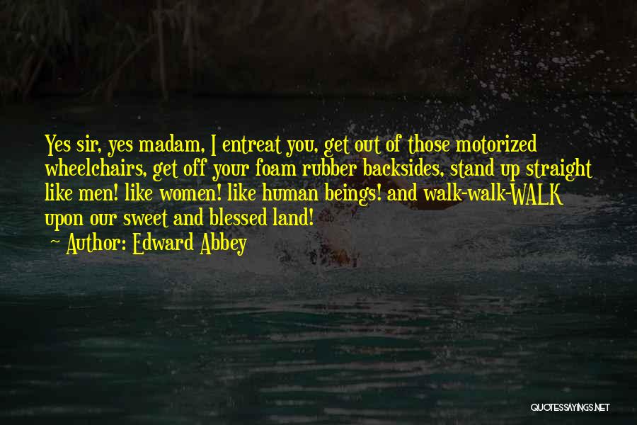 Environmental Conservation Quotes By Edward Abbey