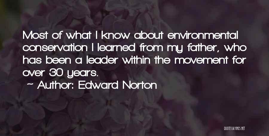 Environmental Conservation Quotes By Edward Norton