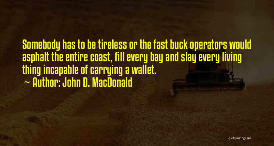 Environmental Conservation Quotes By John D. MacDonald