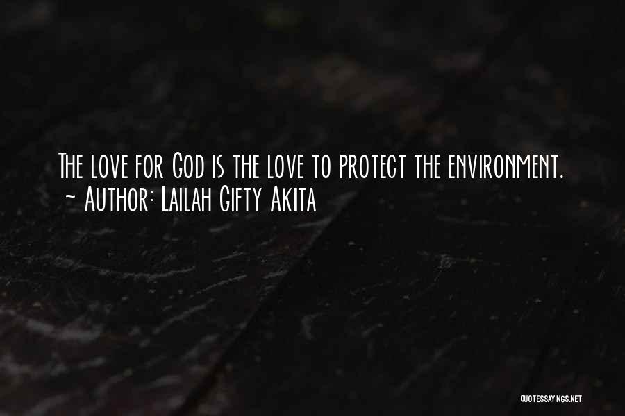 Environmental Conservation Quotes By Lailah Gifty Akita