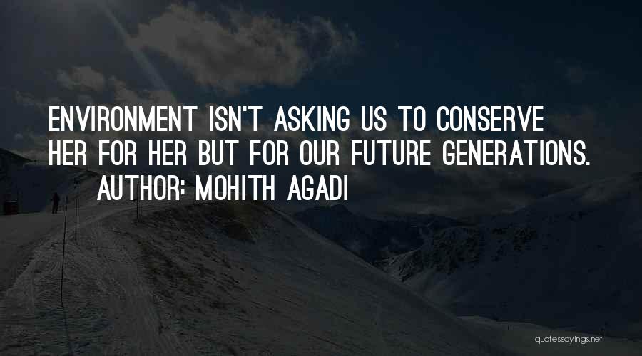 Environmental Conservation Quotes By Mohith Agadi