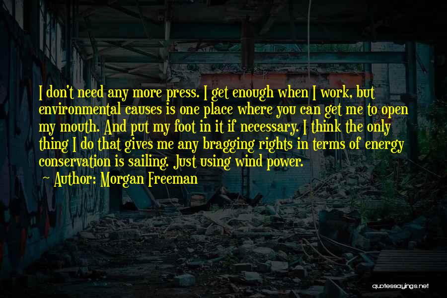 Environmental Conservation Quotes By Morgan Freeman