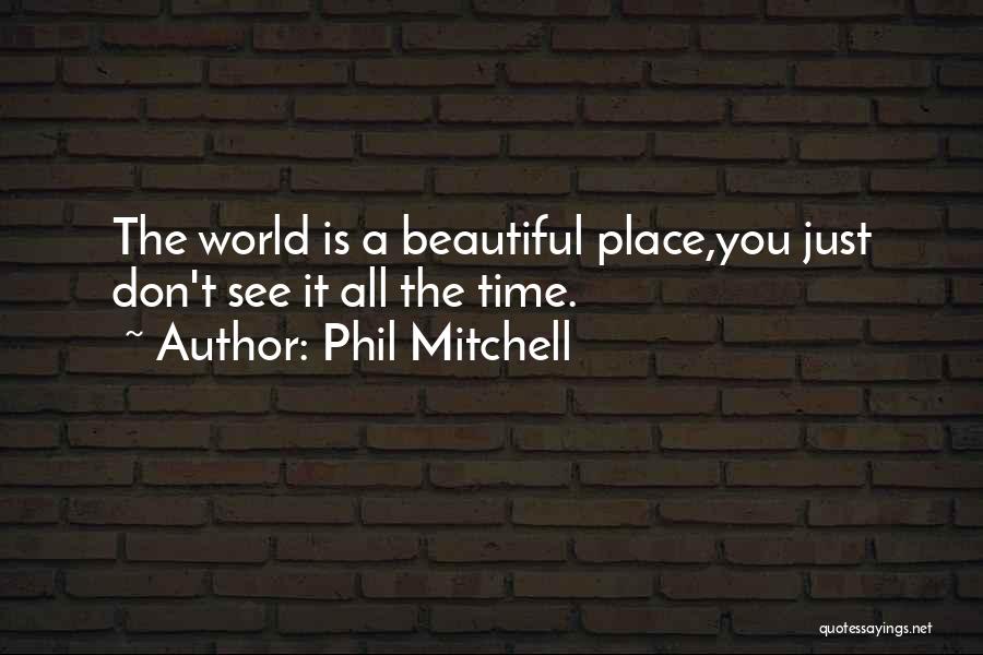 Environmental Conservation Quotes By Phil Mitchell
