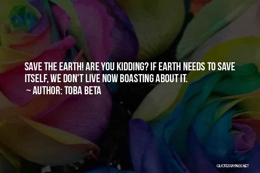 Environmental Conservation Quotes By Toba Beta