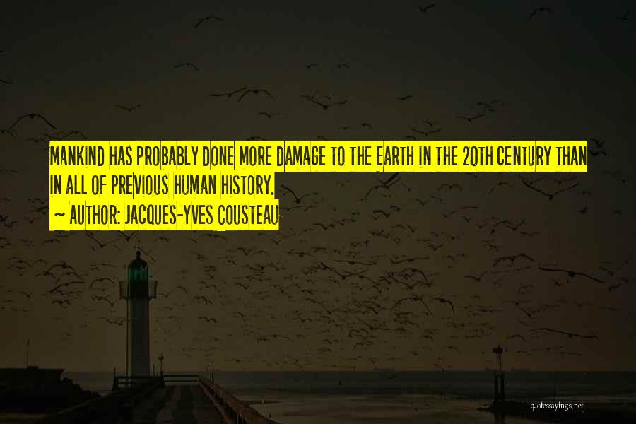 Environmental Damage Quotes By Jacques-Yves Cousteau