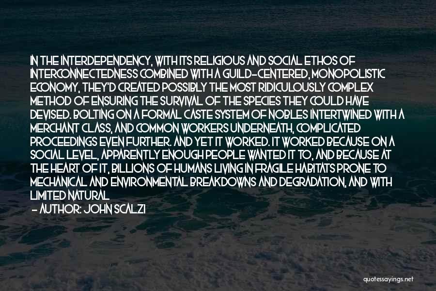 Environmental Degradation Quotes By John Scalzi