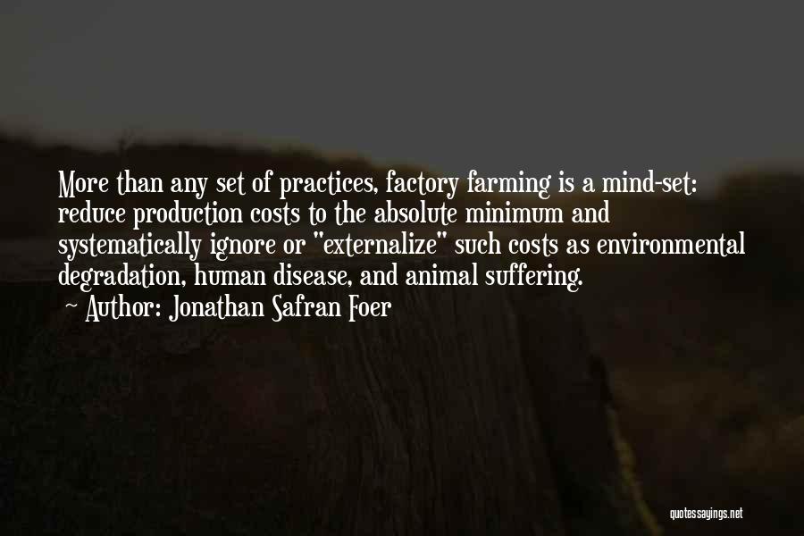 Environmental Degradation Quotes By Jonathan Safran Foer