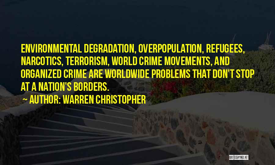 Environmental Degradation Quotes By Warren Christopher