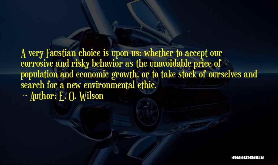 Environmental Ethic Quotes By E. O. Wilson