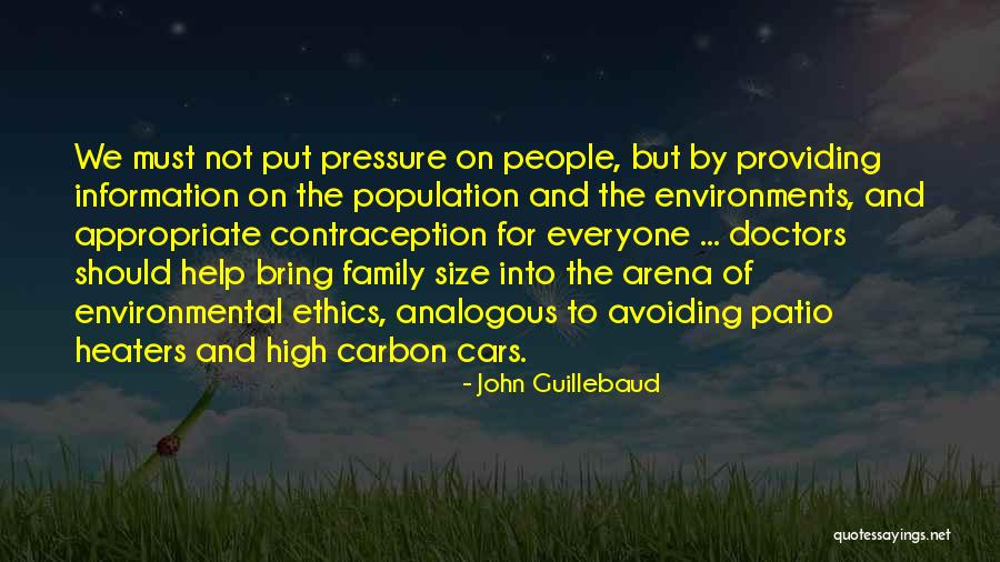 Environmental Ethics Quotes By John Guillebaud