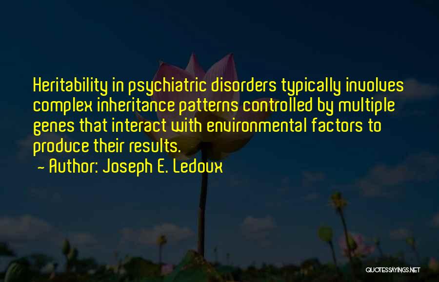 Environmental Factors Quotes By Joseph E. Ledoux