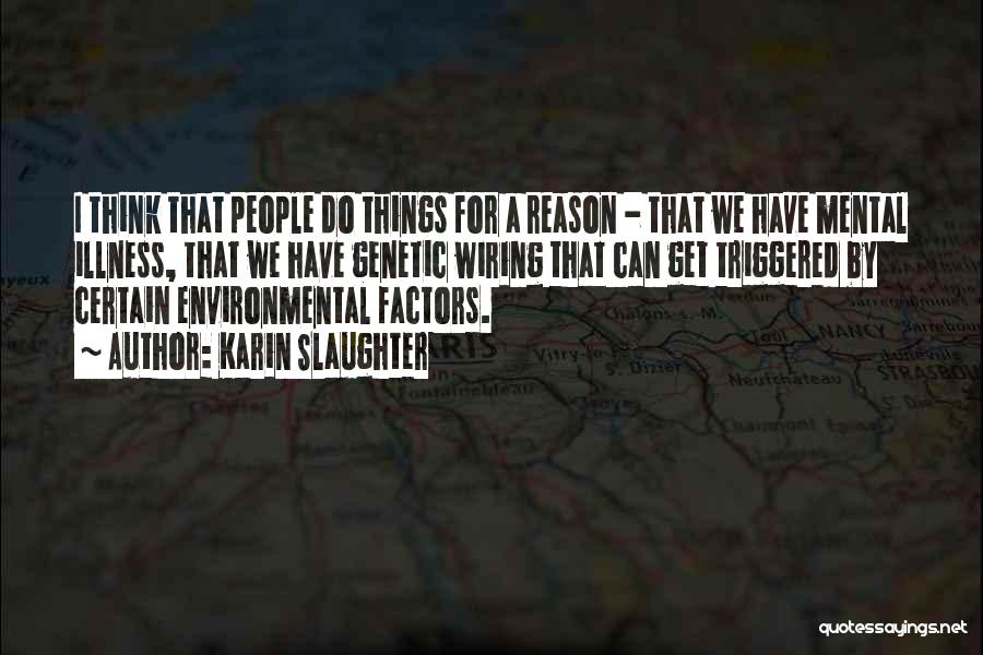 Environmental Factors Quotes By Karin Slaughter