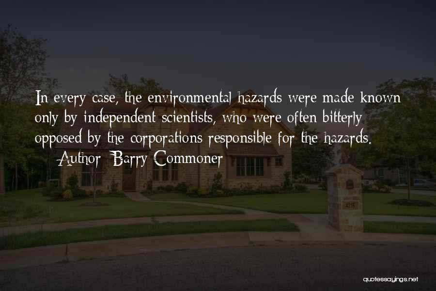 Environmental Hazards Quotes By Barry Commoner