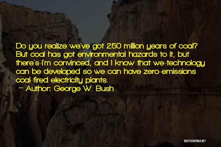 Environmental Hazards Quotes By George W. Bush