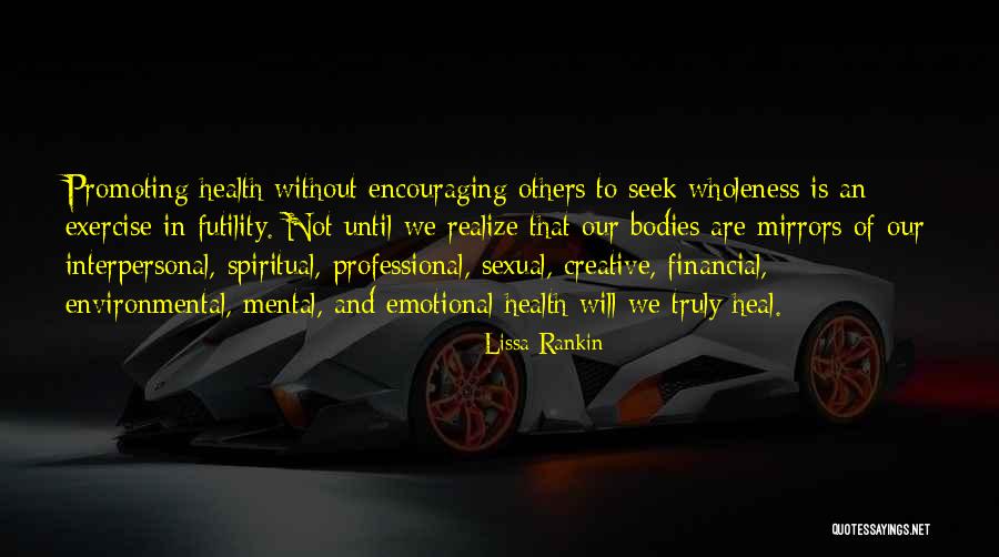 Environmental Health Quotes By Lissa Rankin Environmental Health Quotes By Lissa Rankin