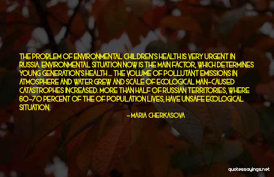 Environmental Health Quotes By Maria Cherkasova Environmental Health Quotes By Maria Cherkasova