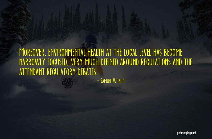 Environmental Health Quotes By Samuel Wilson Environmental Health Quotes By Samuel Wilson