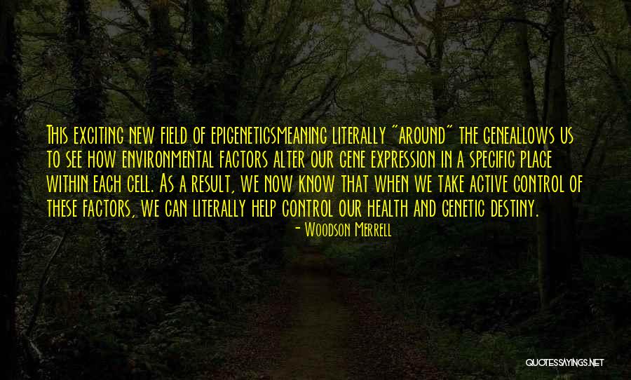 Environmental Health Quotes By Woodson Merrell Environmental Health Quotes By Woodson Merrell