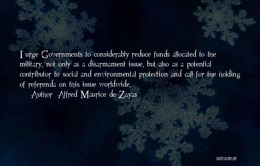 Environmental Issue Quotes By Alfred-Maurice De Zayas