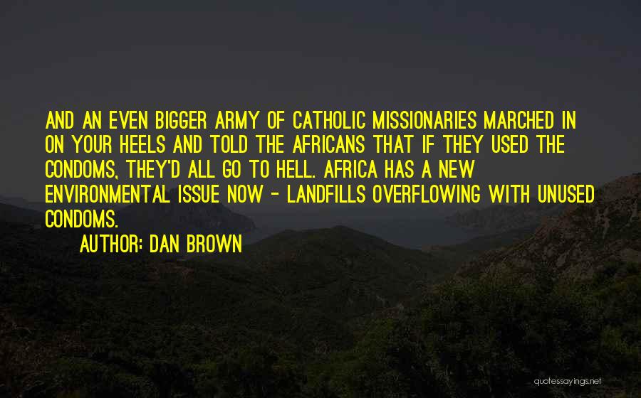 Environmental Issue Quotes By Dan Brown