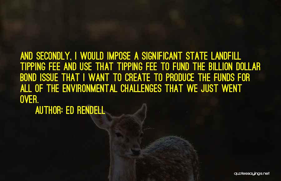 Environmental Issue Quotes By Ed Rendell