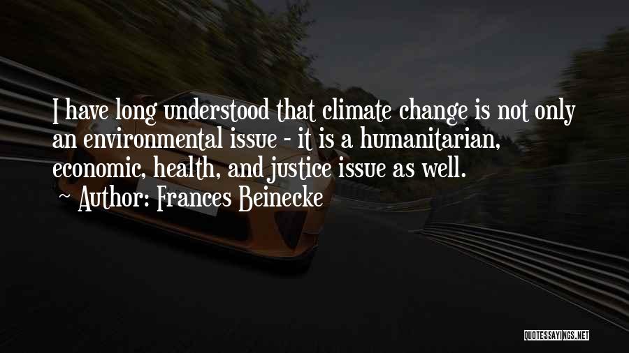 Environmental Issue Quotes By Frances Beinecke