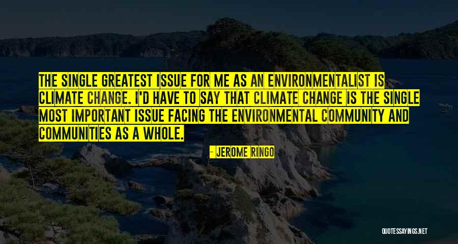 Environmental Issue Quotes By Jerome Ringo