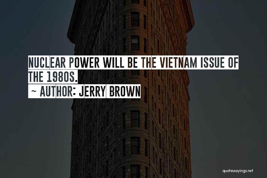 Environmental Issue Quotes By Jerry Brown