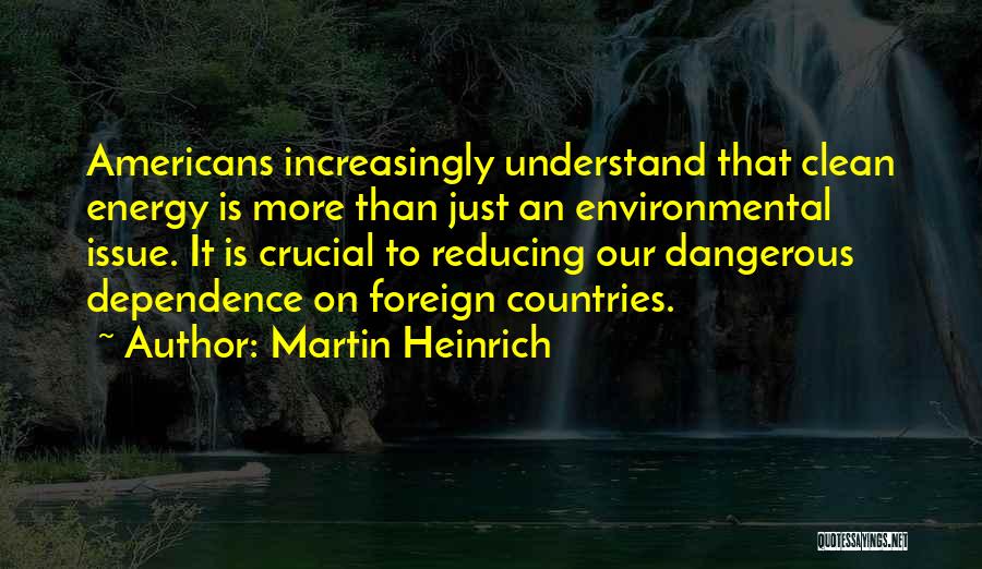 Environmental Issue Quotes By Martin Heinrich