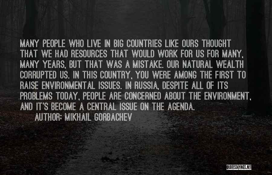 Environmental Issue Quotes By Mikhail Gorbachev