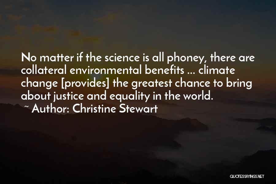 Environmental Justice Quotes By Christine Stewart