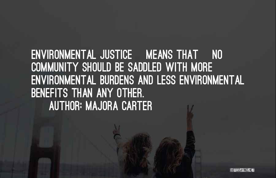 Environmental Justice Quotes By Majora Carter