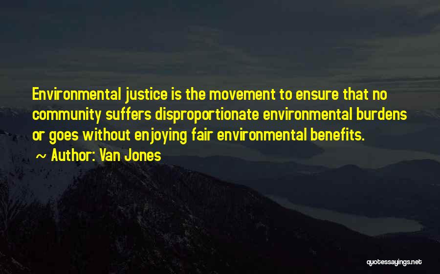 Environmental Justice Quotes By Van Jones