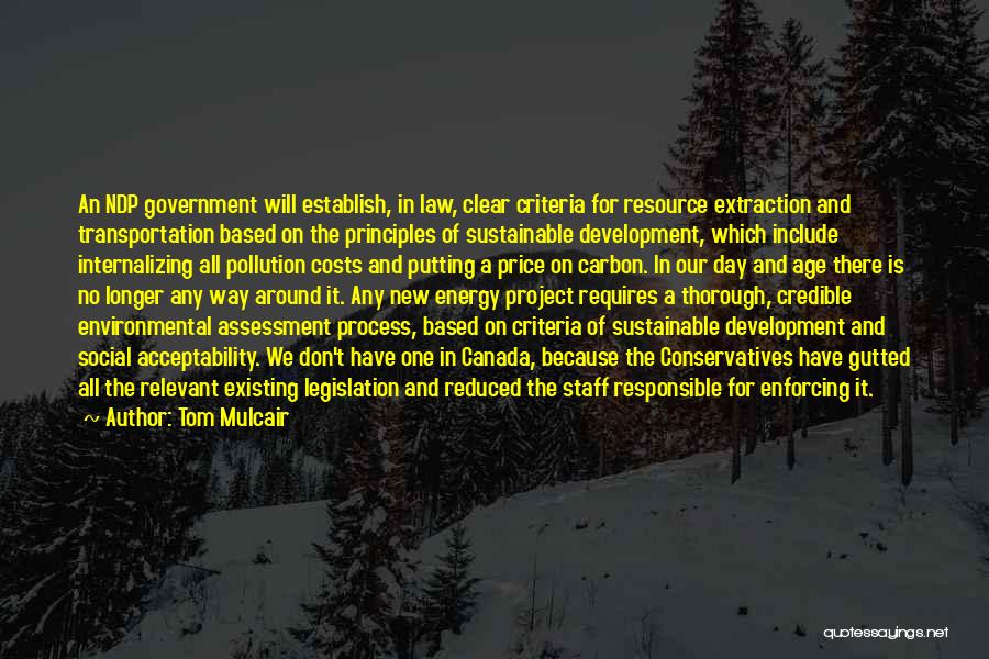 Environmental Law Quotes By Tom Mulcair
