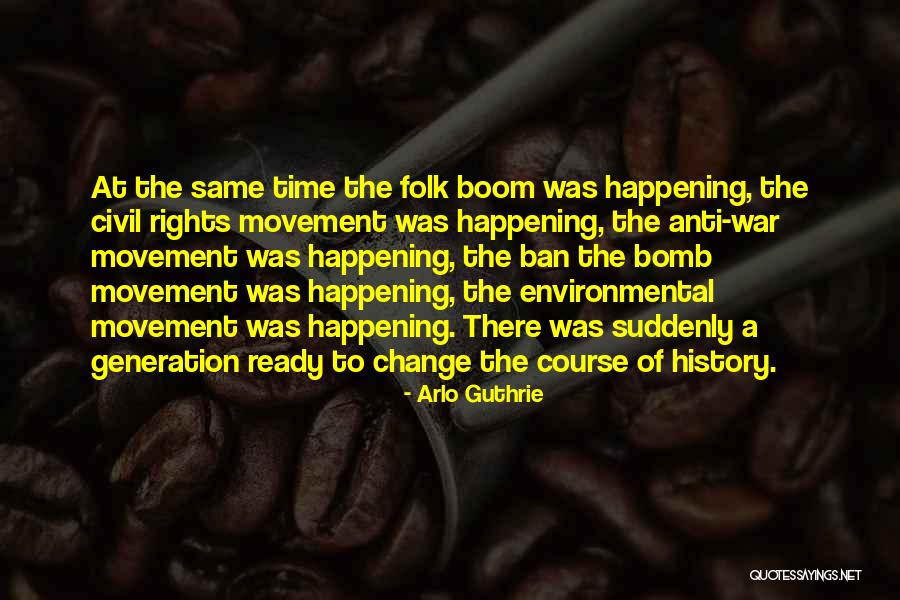 Environmental Movement Quotes By Arlo Guthrie Environmental Movement Quotes By Arlo Guthrie