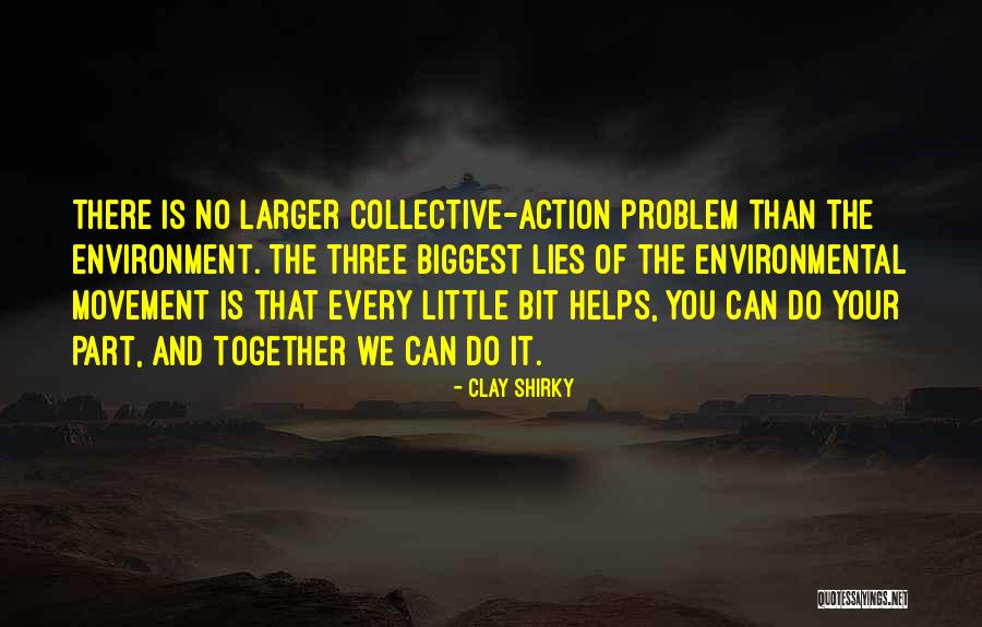 Environmental Movement Quotes By Clay Shirky Environmental Movement Quotes By Clay Shirky