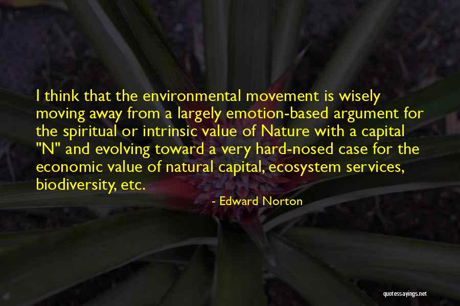 Environmental Movement Quotes By Edward Norton Environmental Movement Quotes By Edward Norton