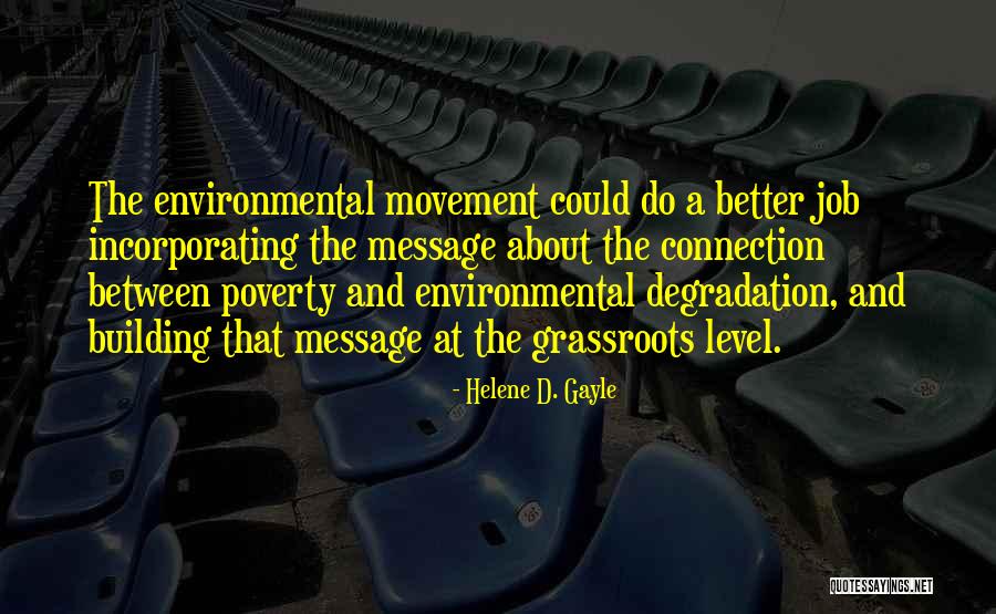 Environmental Movement Quotes By Helene D. Gayle Environmental Movement Quotes By Helene D. Gayle