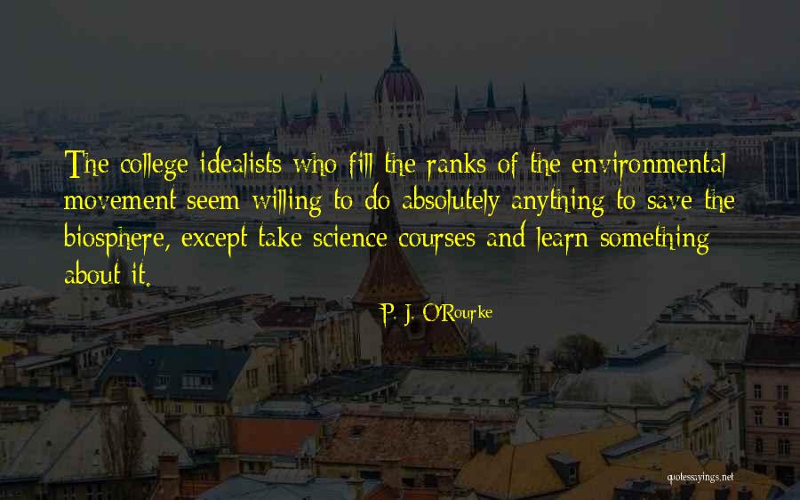 Environmental Movement Quotes By P. J. O'Rourke Environmental Movement Quotes By P. J. O'Rourke