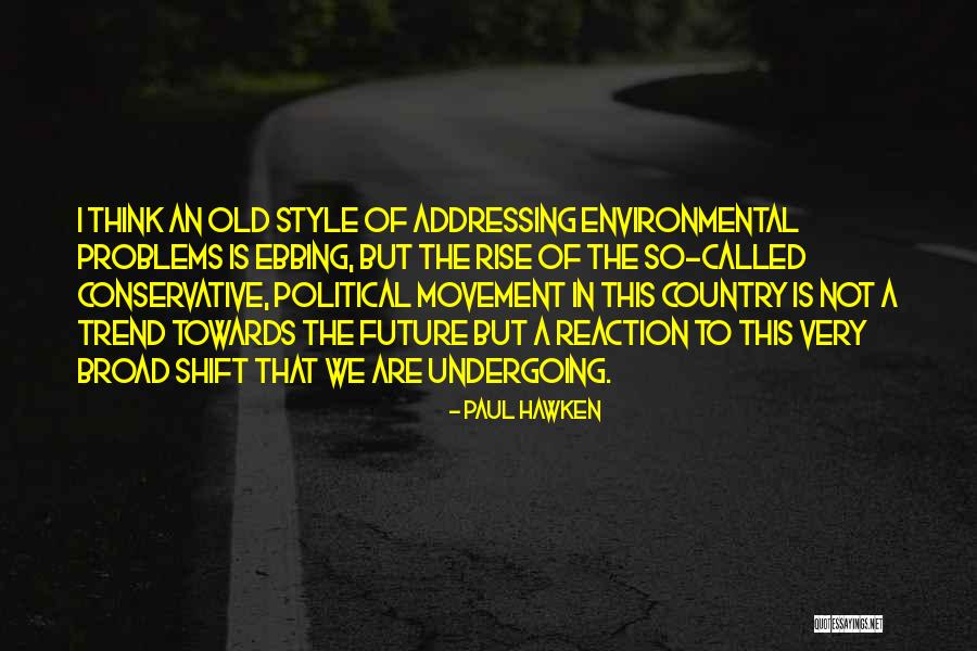 Environmental Movement Quotes By Paul Hawken Environmental Movement Quotes By Paul Hawken